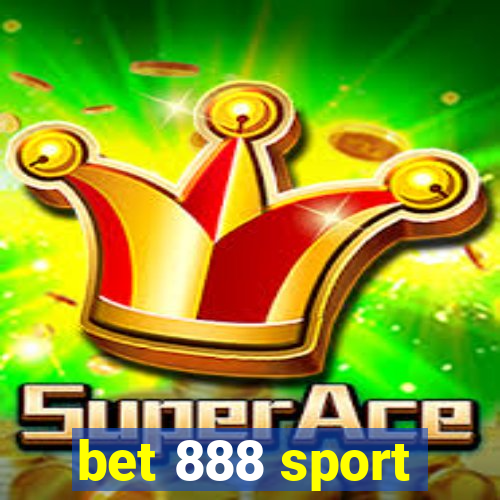 bet 888 sport